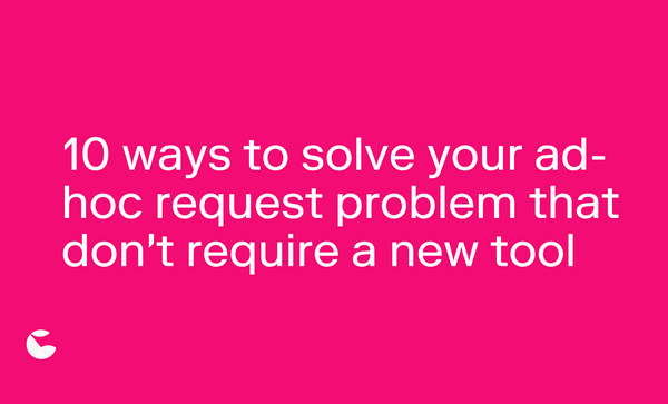 10 ways to solve your ad-hoc request problem that don't require a new tool